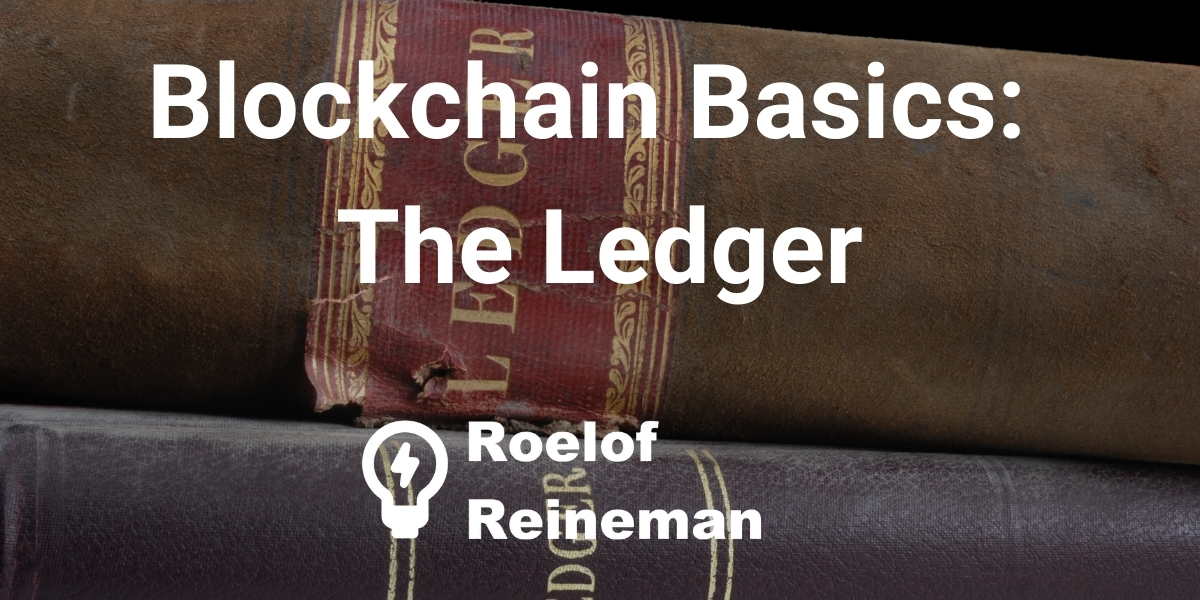 Blockchain Basics - The Ledger
