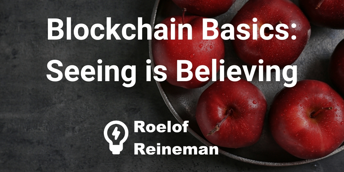 Blockchain Basics - Seeing is Believing